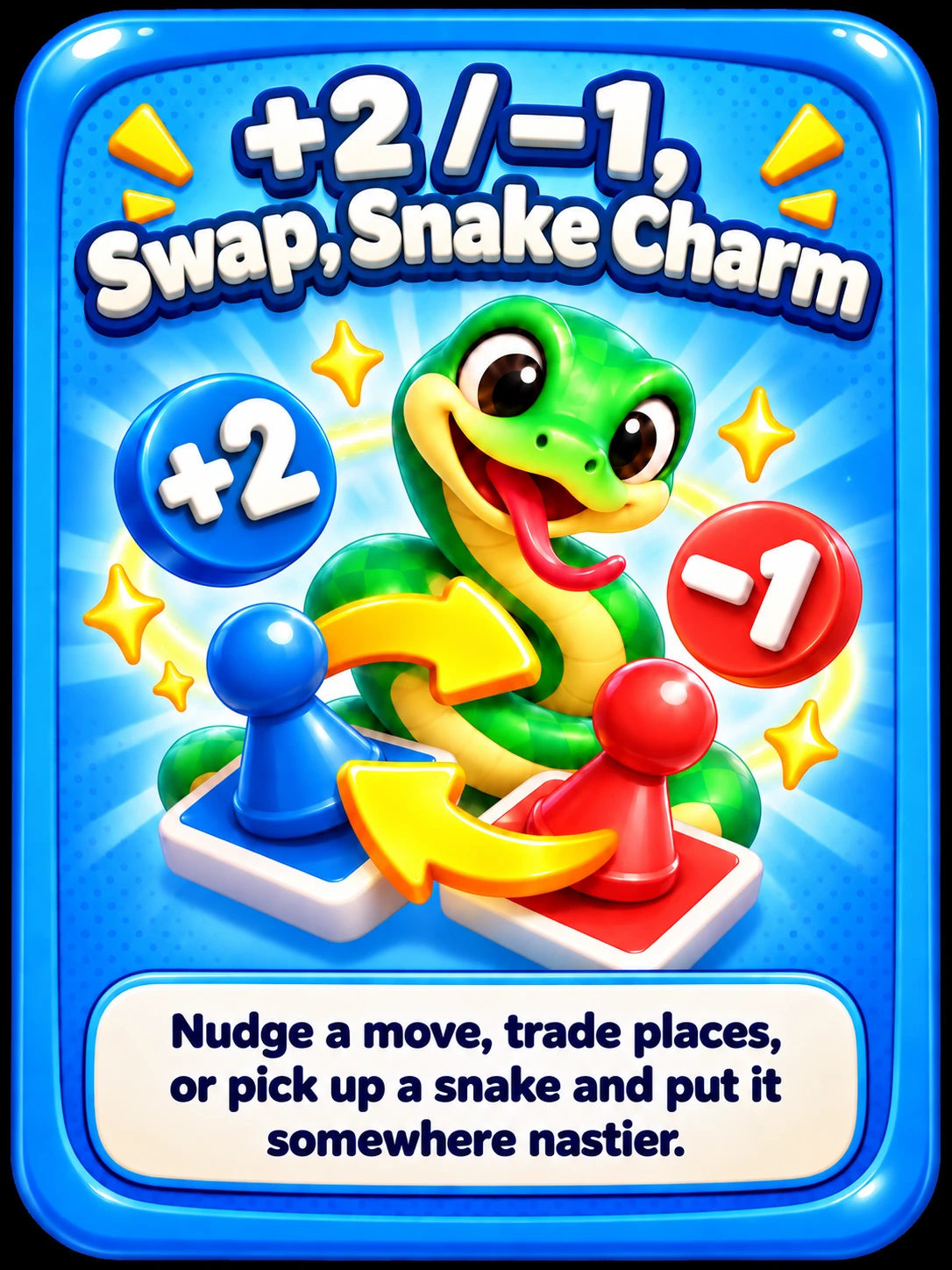 +2 / −1, Swap, Snake Charm: nudge a move, trade places, or pick up a snake and put it somewhere nastier.